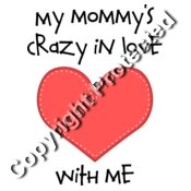 my mommys crazy in love with me graphic